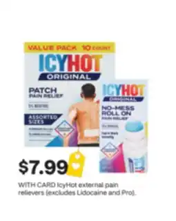 CVS icyHot external pain relievers (excludes Lidocaine and Pro) offer