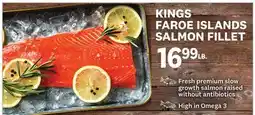 Kings Food Markets KINGS FAROE ISLANDS SALMON FILLET offer