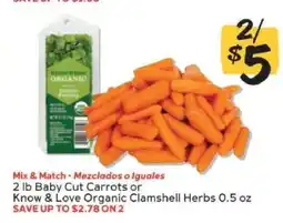 Winn Dixie 2 lb Baby Cut Carrots or Know & Love Organic Clamshell Herbs 0.5 oz offer