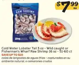 Winn Dixie Cold Water Lobster Tail 3 oz or Fisherman's Wharf Raw Shrimp 16 oz offer