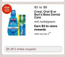 Walgreens Crest, Oral-B or Burt's Bees Dental Care offer