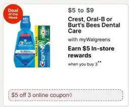 Walgreens Crest, Oral-B or Burt's Bees Dental Care offer