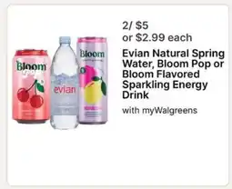Walgreens Evian Natural Spring Water, Bloom Pop or Bloom Flavored Sparkling Energy Drink offer