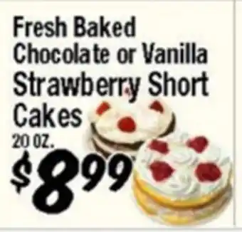 Western Beef Fresh Baked Chocolate or Vanilla Strawberry Short Cakes offer