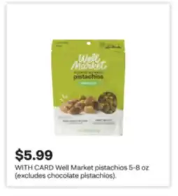 CVS Well Market pistachios 5-8 oz (excludes chocolate pistachios) offer