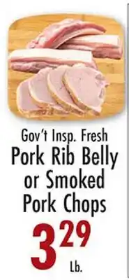 Garden Fresh Market Gov't Insp. Fresh Pork Rib Belly or Smoked Pork Chops offer