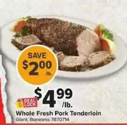 Giant Food Giant Boneless Whole Fresh Pork Tenderloin offer