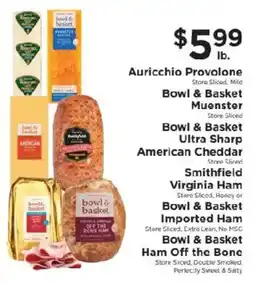 ShopRite Auricchio Provolone, Bowl & Basket Muenster, Bowl & Basket Ultra Sharp American Cheddar offer