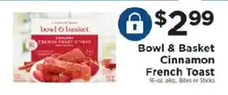ShopRite Bowl & Basket Cinnamon French Toast offer