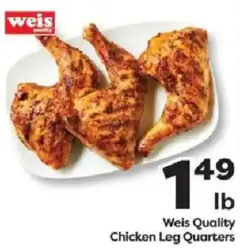 Weis Quality Chicken Leg Quarters