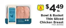 ShopRite Bowl & Basket Thin Sliced Chicken Breast offer