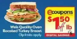Weis Markets Weis Quality Oven Roasted Turkey Breast offer