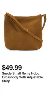 TJ Maxx Suede Small Remy Hobo Crossbody With Adjustable Strap offer