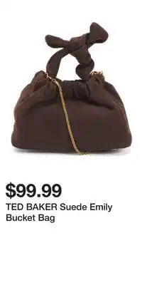 TJ Maxx TED BAKER Suede Emily Bucket Bag offer
