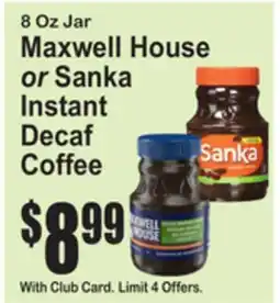 SuperFresh Maxwell House or Sanka Instant Decaf Coffee offer