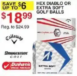 Dunham's Sports Callaway hex diablo or extra soft golf balls offer