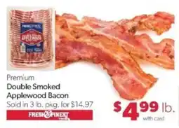 Family Fare Fresh & Finest premium double smoked applewood bacon offer