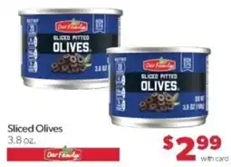 Family Fare Our Family sliced olives offer