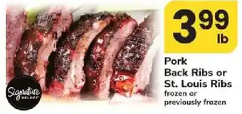 Signature Select Pork Back Ribs or St. Louis Ribs