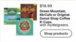 Walgreens Green Mountain, McCafe or Original Donut Shop Coffee K-Cups offer