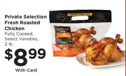 Ralphs Private Selection Fresh Roasted Chicken offer