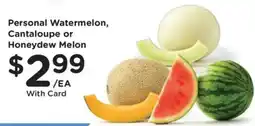 Ralphs Personal Watermelon, Cantaloupe or Honeydew Melon offer