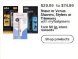 Walgreens Braun or Venus Shavers, Stylers or Trimmers offer