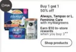 Walgreens Always, Tampax or L. Feminine Care offer