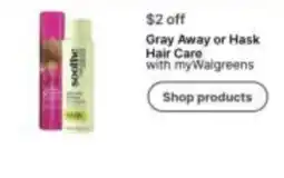 Walgreens Gray Away or Hask Hair Care offer