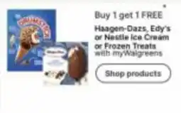 Walgreens Haagen-Dazs, Edy's or Nestle Ice Cream or Frozen Treats offer