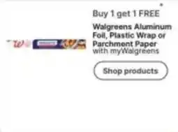 Walgreens Walgreens Aluminum Foil, Plastic Wrap or Parchment Paper offer