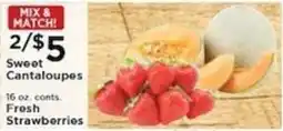 Pioneer Supermarkets Sweet Cantaloupes Fresh Strawberries offer
