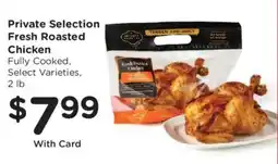 Kroger Private Selection Fresh Roasted Chicken offer