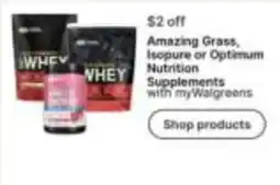 Walgreens Amazing Grass, Isopure or Optimum Nutrition Supplements offer