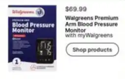 Walgreens Walgreens premium arm blood pressure monitor offer