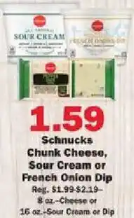 Schnucks Schnucks Chunk Cheese, Sour Cream or French Onion Dip offer