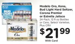 Ralphs Modelo Oro, Kona, Bud Light Hard Seltzer, Corona Premier or Estrella Jalisco offer