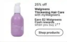 Walgreens Walgreens Thickening Hair Care offer