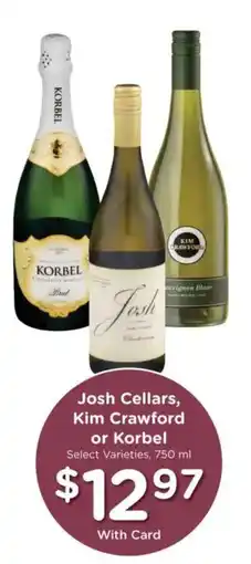 Kroger Josh Cellars, Kim Crawford or Korbel offer