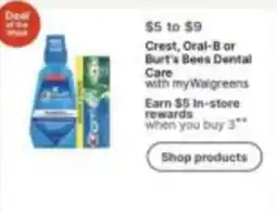 Walgreens Crest, Oral-B or Burt's Bees Dental Care offer