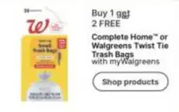 Walgreens Walgreens Complete Home Twist Tie Trash Bags offer