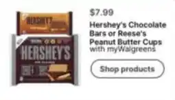 Walgreens Hershey's Chocolate Bars or Reese's Peanut Butter Cups offer