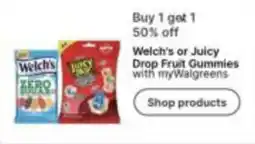 Walgreens Welch's or Juicy Drop Fruit Gummies offer