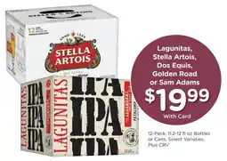 Ralphs Lagunitas, Stella Artois, Dos Equis, Golden Road or Sam Adams offer