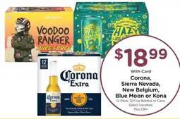 Ralphs Corona, Sierra Nevada, New Belgium, Blue Moon or Kona offer