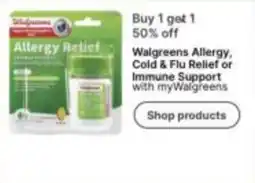 Walgreens Walgreens Allergy, Cold & Flu Relief or Immune Support offer