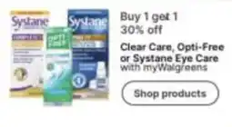 Walgreens Clear Care, Opti-Free or Systane Eye Care offer
