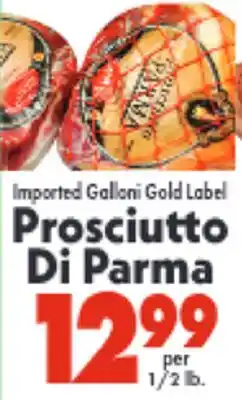 Marino's Supermarket Imported Galloni Gold Label Prosciutto Di Parma offer