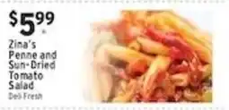 Met Foodmarkets Zina's Penne and Sun-Dried Tomato Salad offer