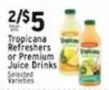 Met Foodmarkets Tropicana Refreshers or Premium Juice Drinks offer